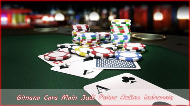 Aturan Main Judi Poker Online Yang Harus Anda Tahu